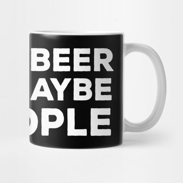 I Like Beer And Maybe 3 People TShirt  Funny by JensAllison